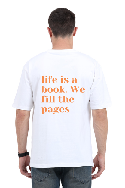 Life is a book We fill the pages over sized t shirt men | Rebel Looks, baggy t shirt, oversized white t shirt, over sized t shirt men,