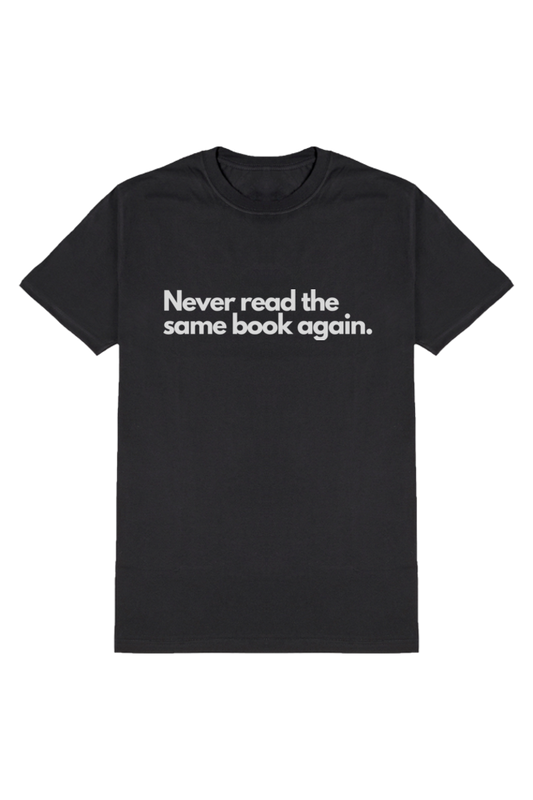 Never read the same book again Tshirt For Men - Rebel Looks