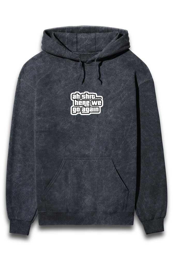 Here we go again Acid Wash Hoodie | Premium 300 Gsm Hoodies For Men | DTF Print